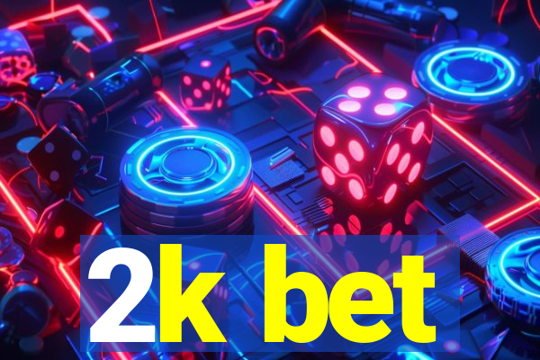2k bet